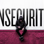 Low self esteem and insecurity