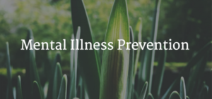 prevention of mental illnesses