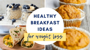 Healthy Breakfast Ideas for Weight Loss