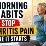 5 Morning Habits That Stop Arthritis Pain Before It Starts