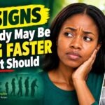 7 Signs Your Body May Be Aging Faster Than It Should